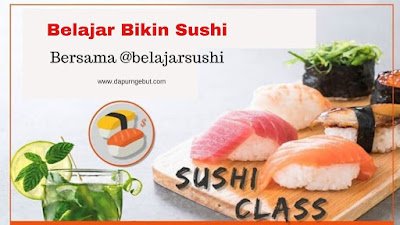 belajar sushi cara membuat sushi