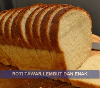 RESEP KREATIF MEMBUAT ROTI TAWAR LEMBUT DAN ENAK RESEP MEMBUAT ROTI TAWAR LEMBUT DAN ENAK