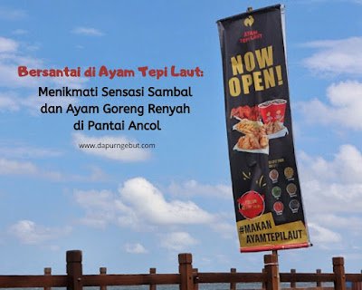 ayam tepi laut taman impian jaya ancol