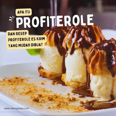 Apa Itu Profiterole dan Resep Profiterole Es Krim